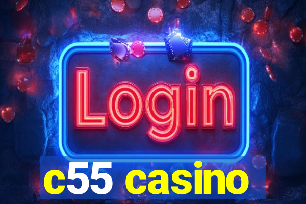 c55 casino