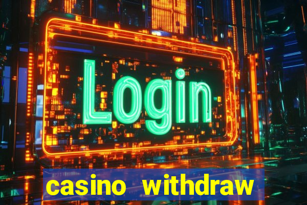 casino withdraw credit card