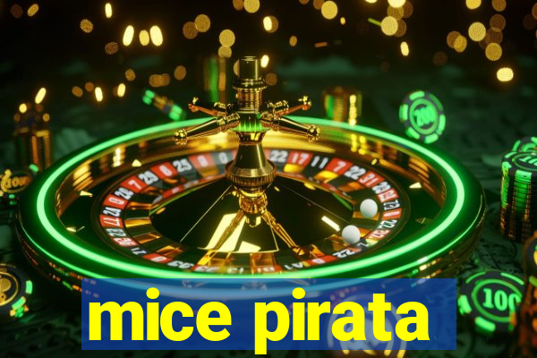 mice pirata