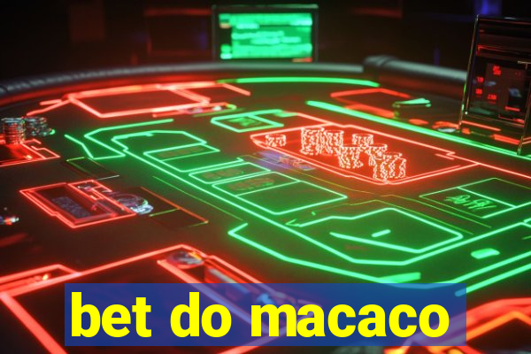 bet do macaco