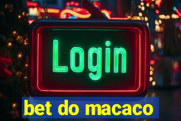 bet do macaco