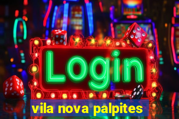 vila nova palpites