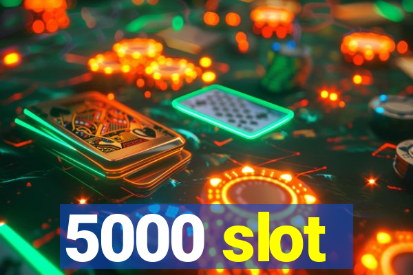 5000 slot