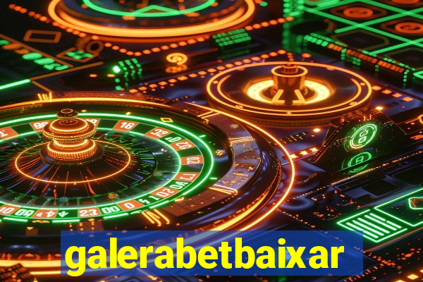 galerabetbaixar