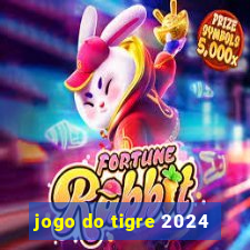 jogo do tigre 2024