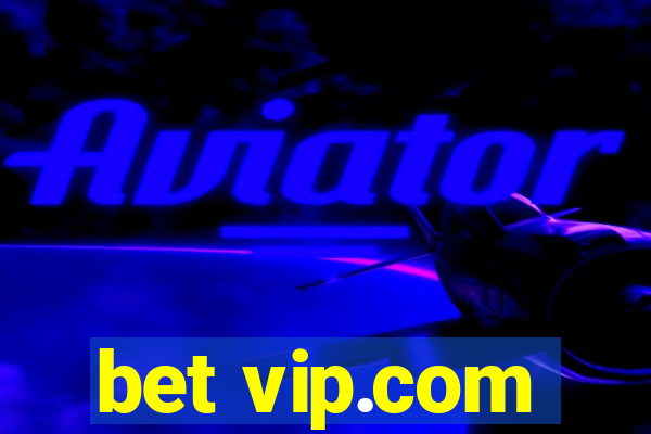 bet vip.com