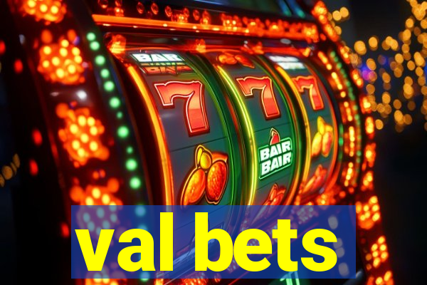 val bets