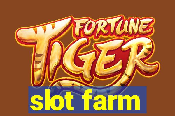 slot farm