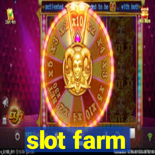 slot farm