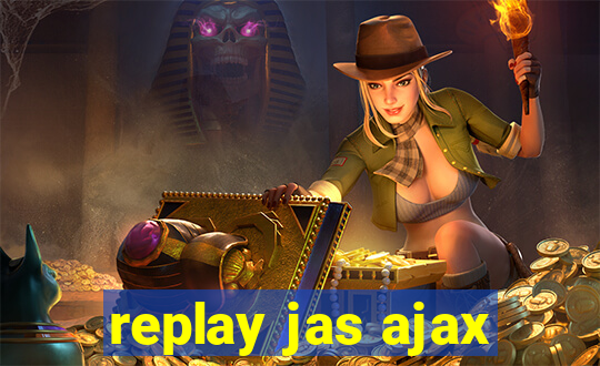 replay jas ajax