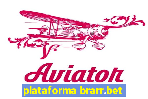 plataforma brarr.bet