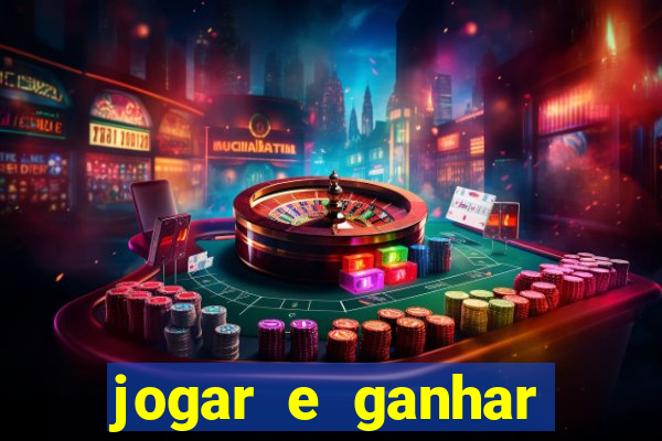 jogar e ganhar dinheiro real