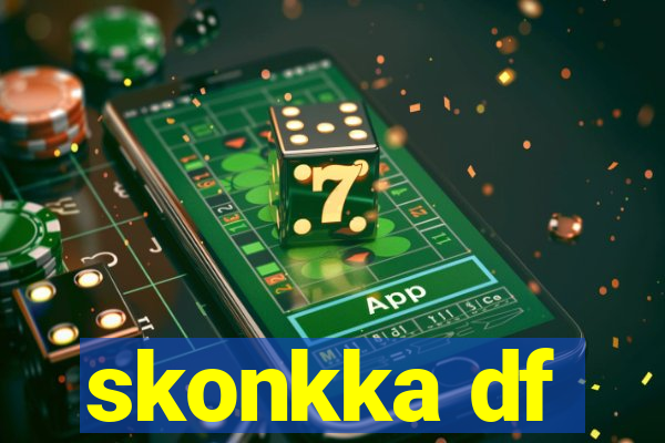 skonkka df