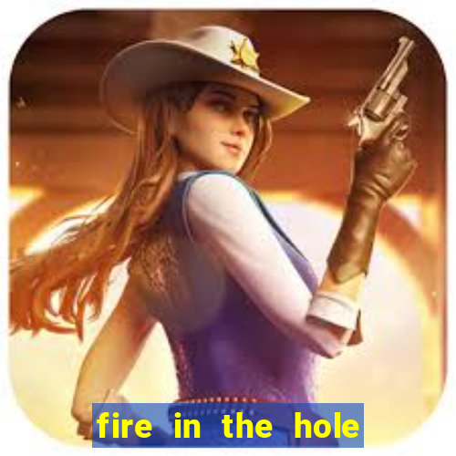 fire in the hole demo slot