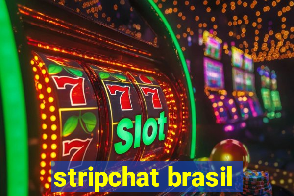 stripchat brasil