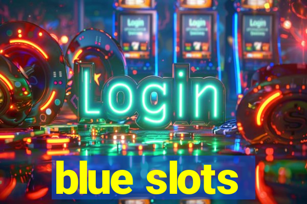 blue slots