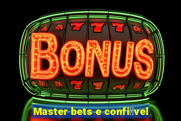 Master bets e confi谩vel