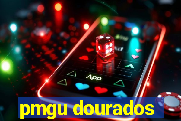 pmgu dourados