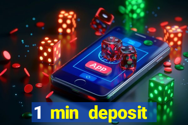 1 min deposit online casino