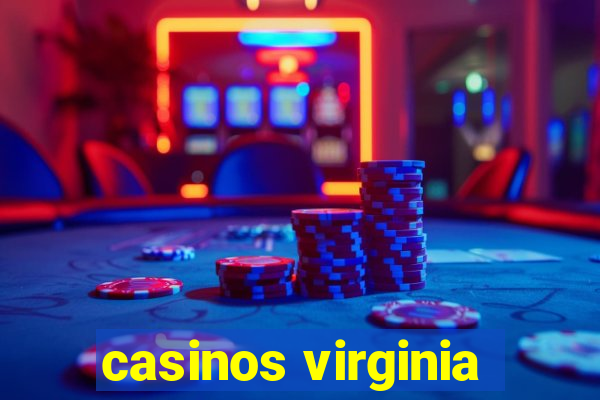 casinos virginia