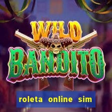 roleta online sim ou nao