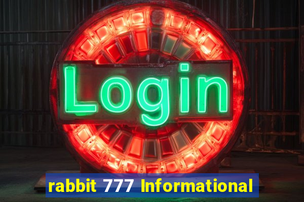 rabbit 777 Informational