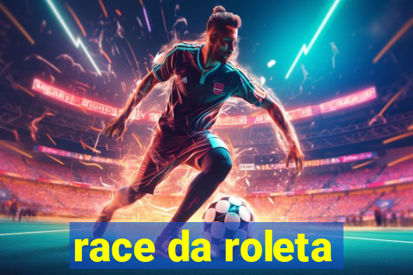 race da roleta