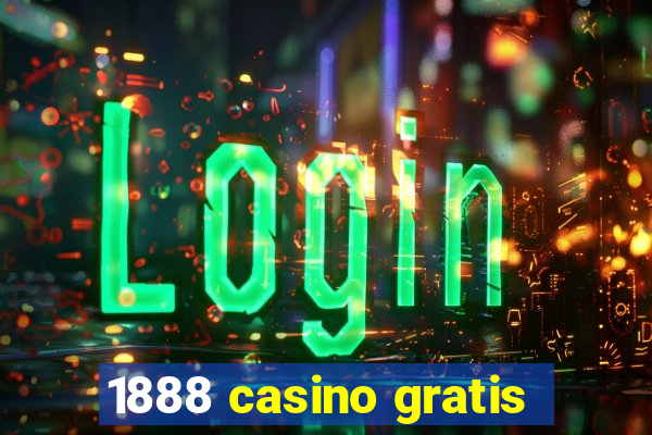 1888 casino gratis