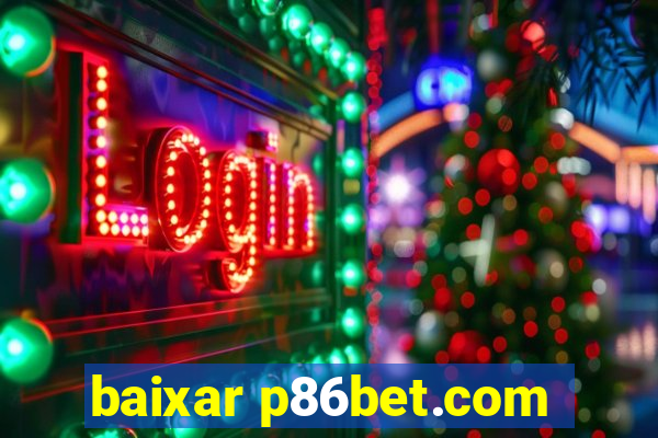 baixar p86bet.com