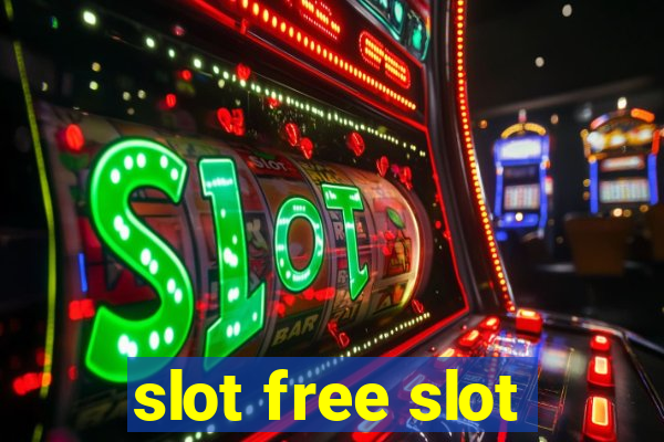 slot free slot