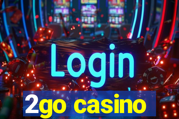 2go casino