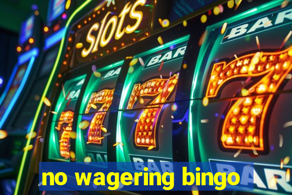 no wagering bingo