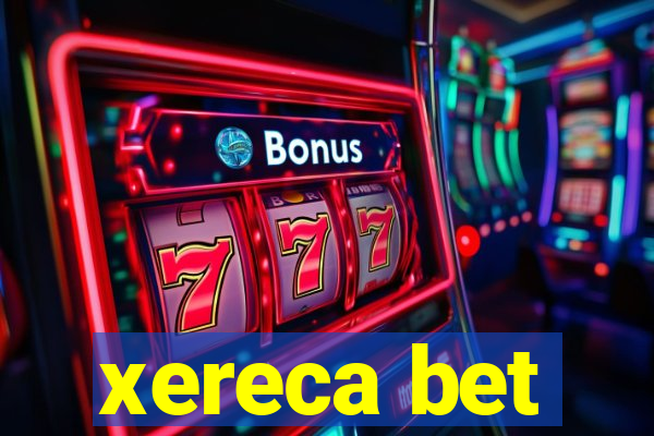 xereca bet