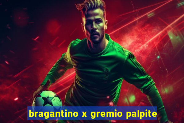 bragantino x gremio palpite