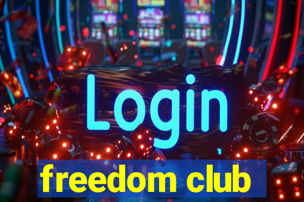 freedom club