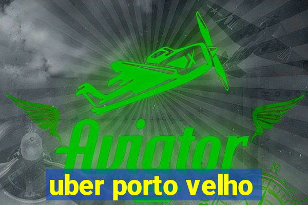 uber porto velho