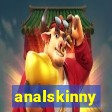 analskinny