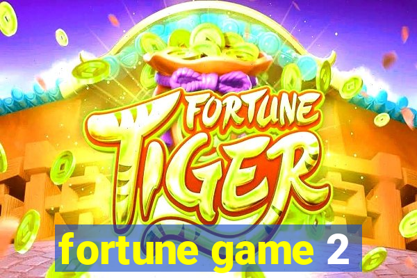 fortune game 2