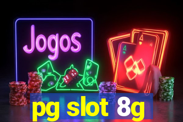 pg slot 8g