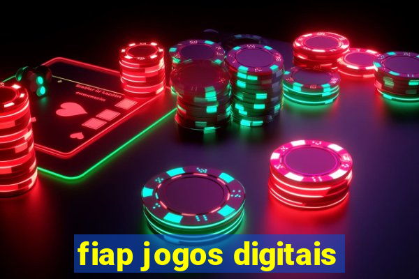 fiap jogos digitais