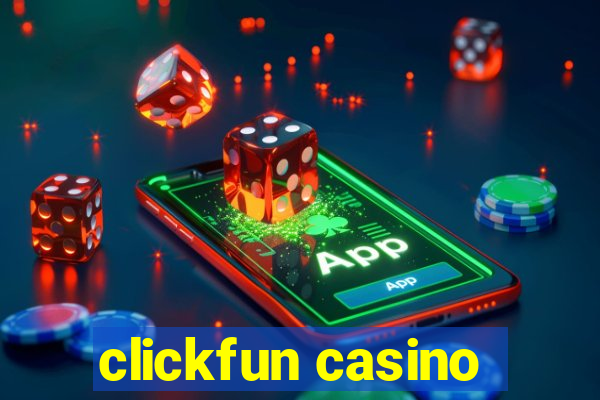 clickfun casino