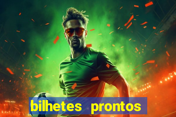 bilhetes prontos dos jogos de hoje