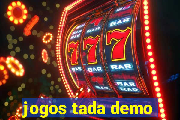 jogos tada demo