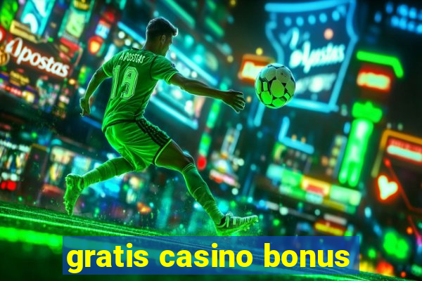 gratis casino bonus