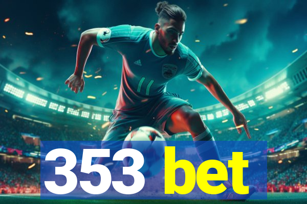 353 bet