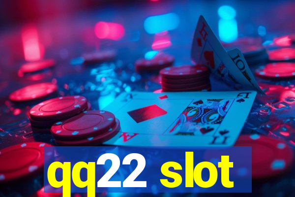 qq22 slot