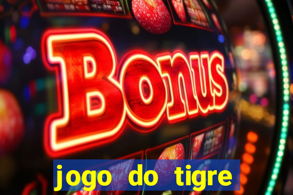 jogo do tigre passo a passo