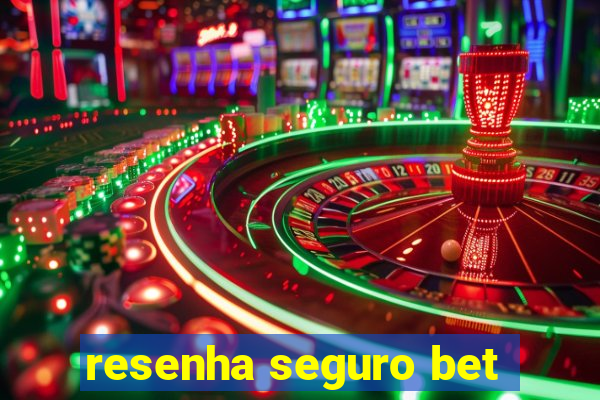 resenha seguro bet