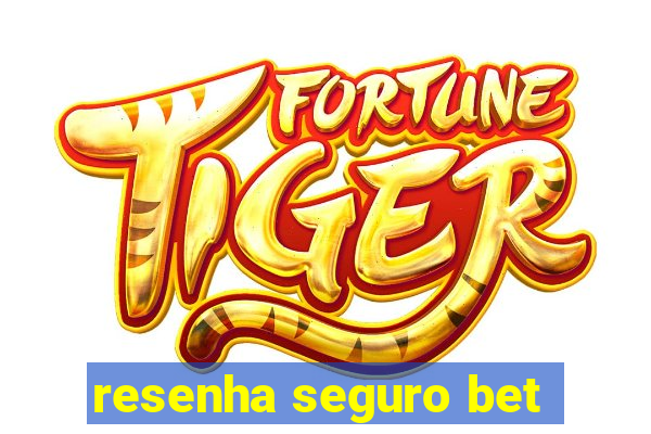 resenha seguro bet