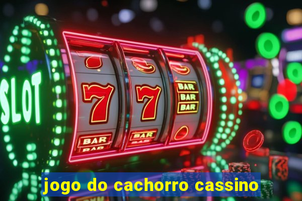 jogo do cachorro cassino